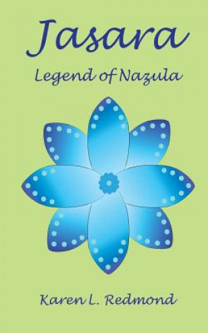 Carte Jasara, Legend of Nazula MS Karen L Redmond