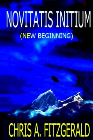 Carte Novitatis Initium: New Beginning Mr Chris a Fitzgerald