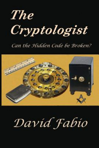 Boek The Cryptologist: Can the Hidden Code be Broken? David G Fabio