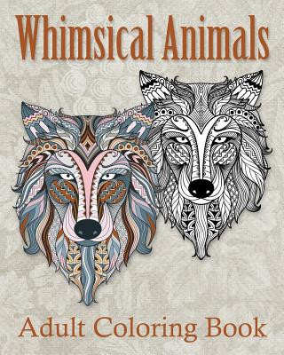 Kniha Whimsical Animals Adult Coloring Book: Mystical Whimsical Animal Drawings - Meditation and Mindfulness Coloring Book - Cassandra