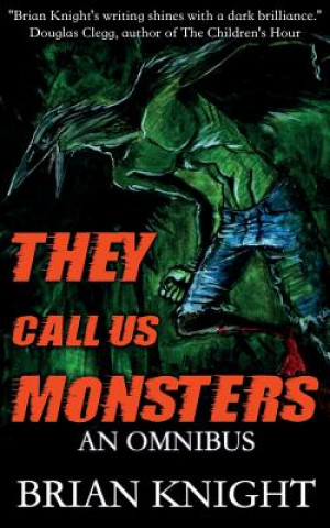 Carte They Call Us Monsters Brian Knight