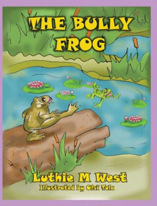 Книга Bully Frog Luthie M West