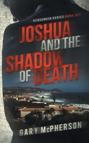 Könyv Joshua and the Shadow of Death Gary McPherson