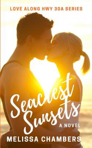 Könyv Seacrest Sunsets Melissa Chambers