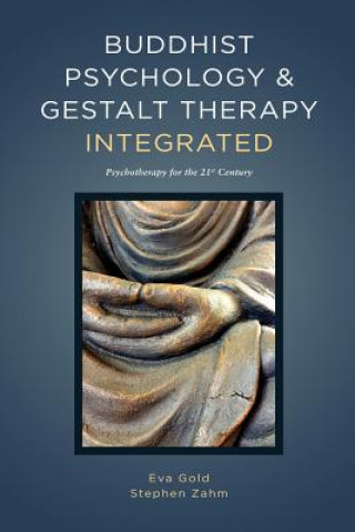 Książka Buddhist Psychology and Gestalt Therapy Integrated Eva Gold