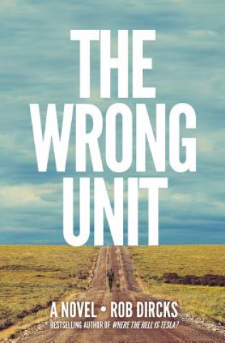 Knjiga Wrong Unit Rob Dircks