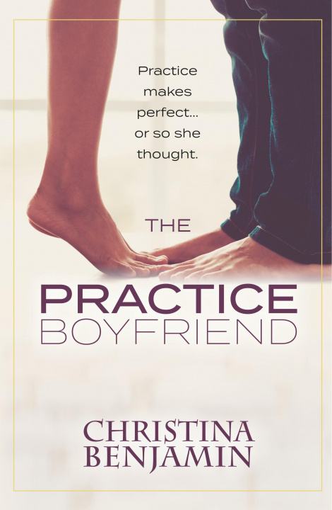 Livro Practice Boyfriend Christina Benjamin