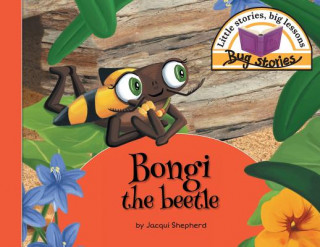 Knjiga Bongi the beetle Jacqui Shepherd