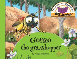 Knjiga Gonzo the grasshopper Jacqui Shepherd
