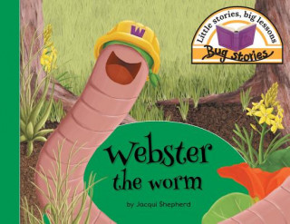 Knjiga Webster the worm Jacqui Shepherd
