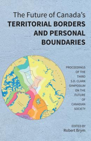 Knjiga Future of Canada's Territorial Borders and Personal Boundaries 