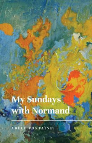 Könyv My Sundays with Normand Adele Fontaine