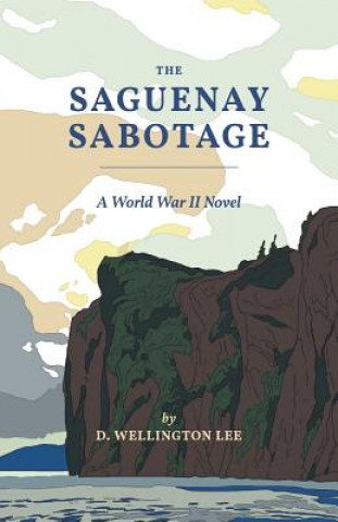 Book Saguenay Sabotage Diana D Wellington Lee Lee