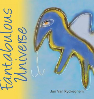 Könyv Fantabulous Universe Jan Van Ryckeghem