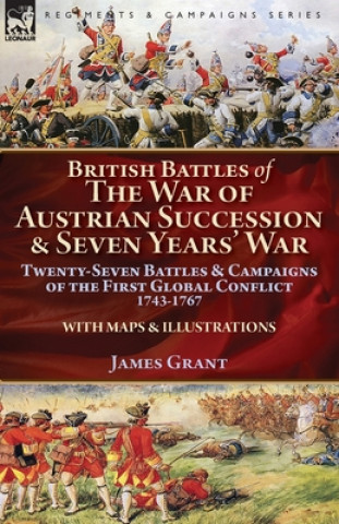 Könyv British Battles of the War of Austrian Succession & Seven Years' War James Grant