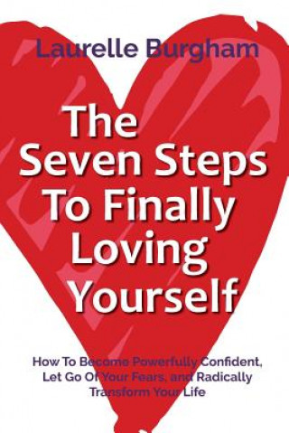 Książka Seven Steps To Finally Loving Yourself Laurelle Burgham