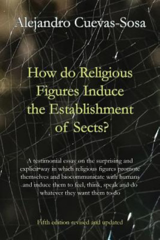 Carte How do religious figures induce the establishment of sects? Alejandro Cuevas-Sosa