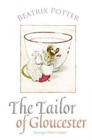 Könyv Tailor of Gloucester Beatrix Potter