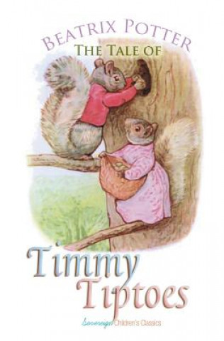 Carte Tale of Timmy Tiptoes Beatrix Potter