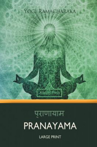 Kniha Pranayama (Large Print) Yogi Ramacharaka
