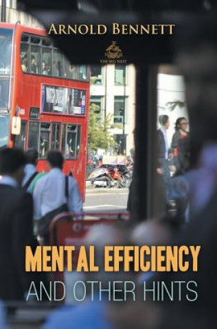 Carte Mental Efficiency And Other Hints Arnold Bennett
