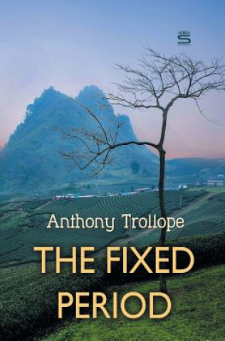 Knjiga Fixed Period Anthony Trollope