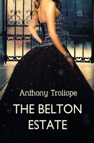 Kniha Belton Estate Anthony Trollope