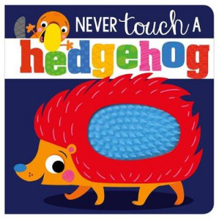 Kniha Never Touch A Hedgehog 