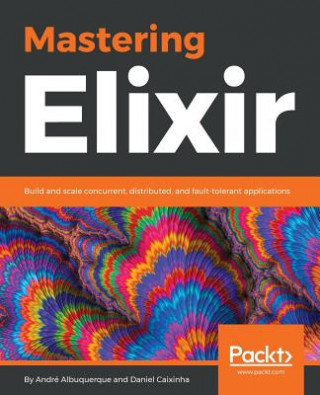 Knjiga Mastering Elixir Andre Albuquerque