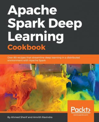 Книга Apache Spark Deep Learning Cookbook Ahmed Sherif