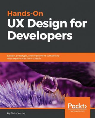 Knjiga Hands-On UX Design for Developers Elvis Canziba