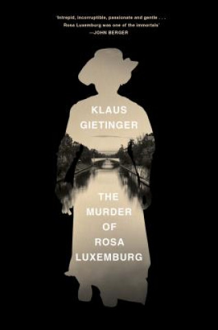 Kniha Murder of Rosa Luxemburg KLAUS GIETINGER