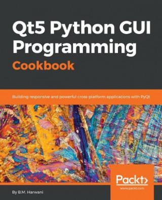 Kniha Qt5 Python GUI Programming Cookbook B.M. Harwani