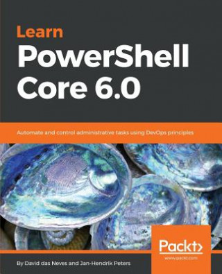 Könyv Learn PowerShell Core 6.0 David das Neves