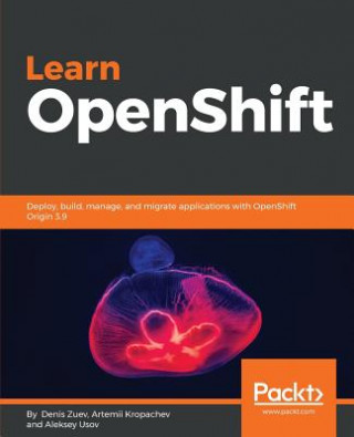 Kniha Learn OpenShift Denis Zuev