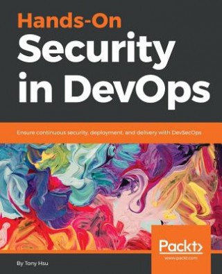 Knjiga Hands-On Security in DevOps Tony Hsu