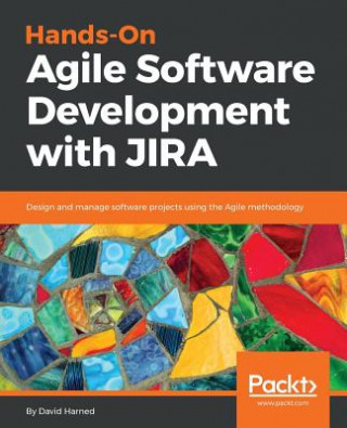 Книга Hands-On Agile Software Development with JIRA David Harned