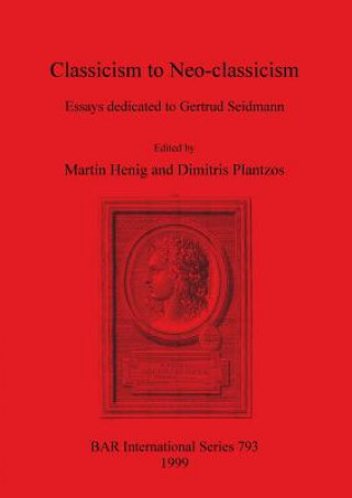 Book Classicism to Neo-classicism Martin Henig