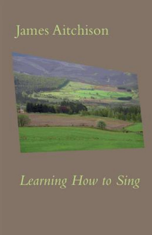 Knjiga Learning How to Sing James Aitchison
