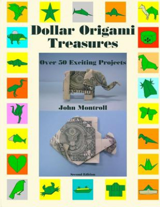 Kniha Dollar Origami Treasures John Montroll