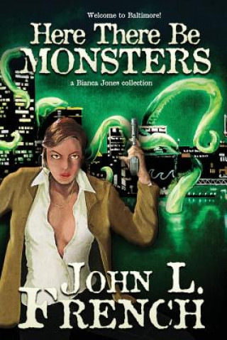 Book Here There Be Monsters John L French