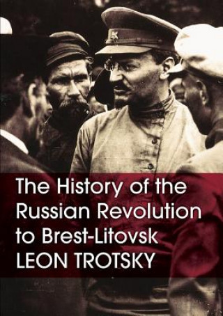 Carte History of the Russian Revolution to Brest-Litovsk Leon Trotsky