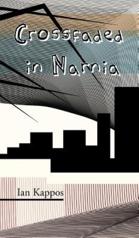 Buch Crossfaded in Narnia Ian Kappos