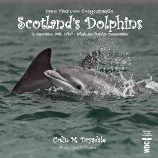 Buch Draw Your Own Encyclopaedia Scotland's Dolphins Colin M. Drysdale