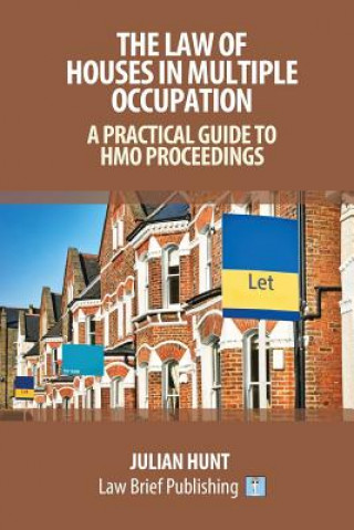 Könyv Practical Guide to the Law of Houses in Multiple Occupation Julian Hunt