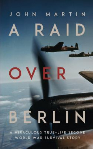 Knjiga Raid Over Berlin John Martin