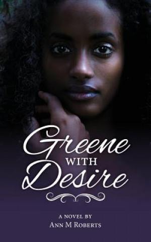 Buch Greene with Desire Ann M Roberts