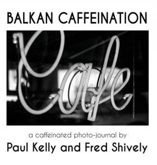 Carte Balkan Caffeination Paul Kelly