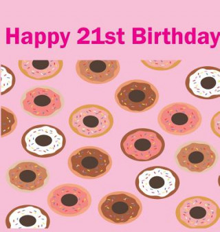 Kniha Happy 21st Birthday Guest Book (Hardcover) Linzi Loveland