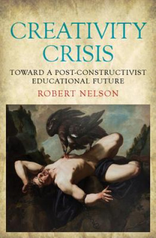 Knjiga Creativity Crisis Robert Nelson
